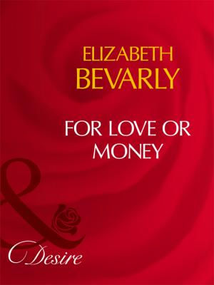For Love Or Money - Elizabeth Bevarly 
