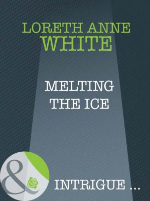 Melting The Ice - Loreth White Anne 