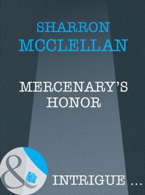 Mercenary's Honor - Sharron  McClellan 