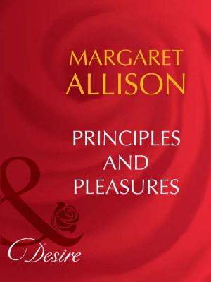 Principles And Pleasures - Margaret  Allison 