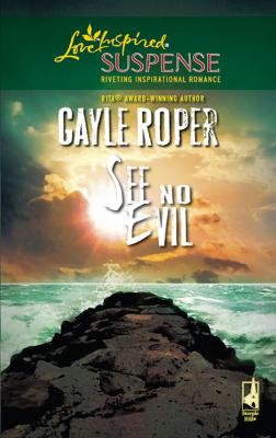 See No Evil - Gayle  Roper 