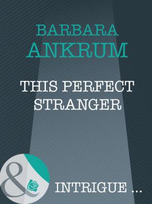 This Perfect Stranger - Barbara  Ankrum 