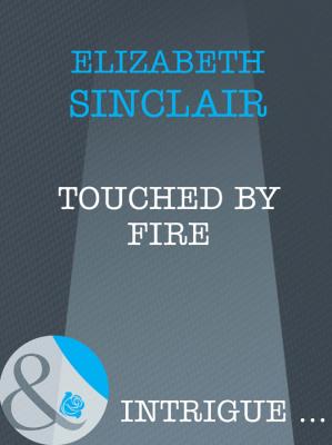 Touched By Fire - Elizabeth  Sinclair 