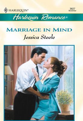 Marriage In Mind - Jessica  Steele 