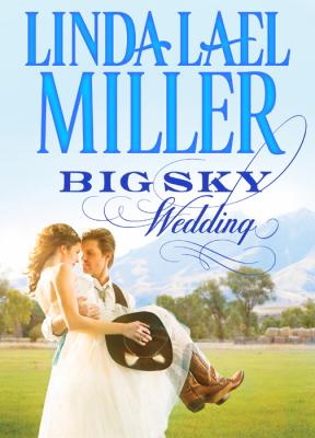 Big Sky Wedding - Linda Miller Lael 
