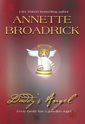 Daddy's Angel - Annette  Broadrick 