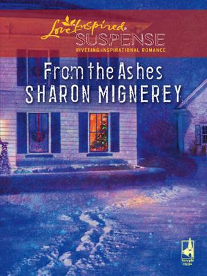From The Ashes - Sharon  Mignerey 