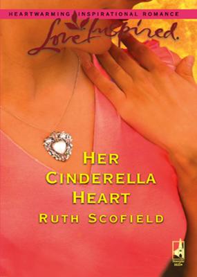 Her Cinderella Heart - Ruth  Scofield 