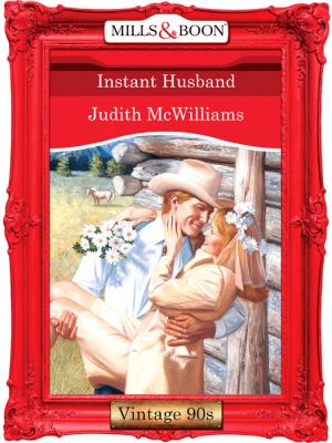 Instant Husband - Judith  McWilliams 