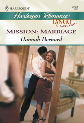 Mission: Marriage - Hannah  Bernard 