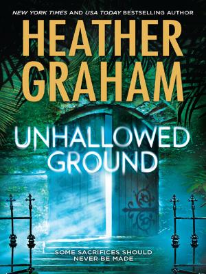 Unhallowed Ground - Heather  Graham 
