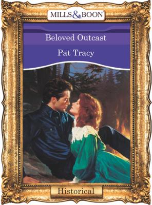 Beloved Outcast - Pat  Tracy 
