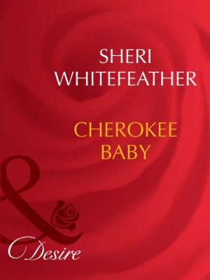 Cherokee Baby - Sheri  WhiteFeather 