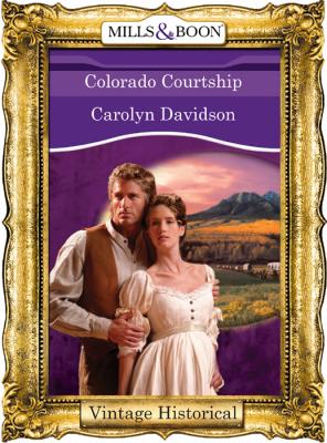 Colorado Courtship - Carolyn  Davidson 