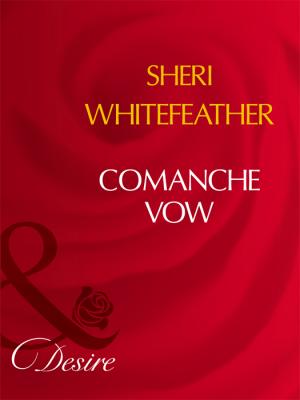 Comanche Vow - Sheri  WhiteFeather 