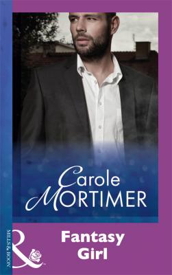 Fantasy Girl - Carole  Mortimer 
