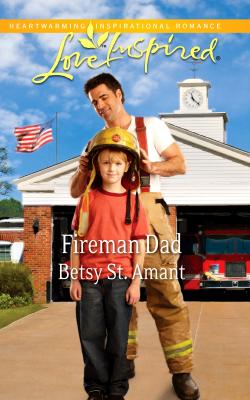Fireman Dad - Betsy Amant St. 
