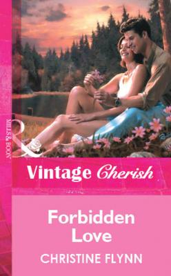 Forbidden Love - Christine  Flynn 