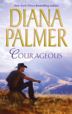 Courageous - Diana Palmer 
