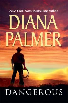 Dangerous - Diana Palmer 