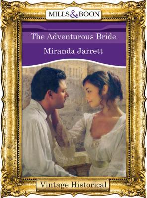 The Adventurous Bride - Miranda  Jarrett 