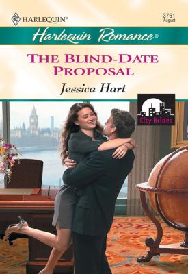 The Blind-date Proposal - Jessica Hart 