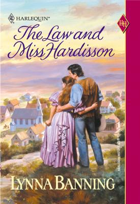 The Law And Miss Hardisson - Lynna  Banning 