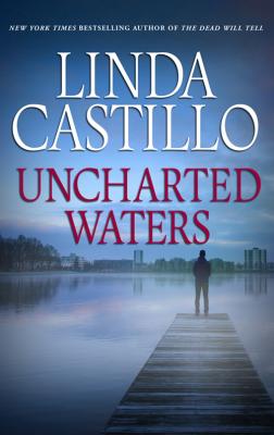Uncharted Waters - Linda  Castillo 