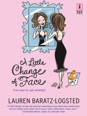 A Little Change of Face - Lauren  Baratz-Logsted 