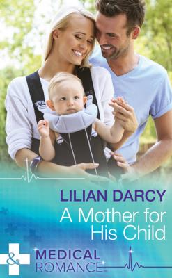 A Mother For His Child - Lilian  Darcy 