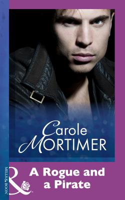 A Rogue And A Pirate - Carole  Mortimer 
