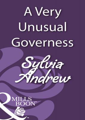 A Very Unusual Governess - Sylvia  Andrew 
