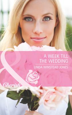 A Week Till the Wedding - Linda Winstead Jones 