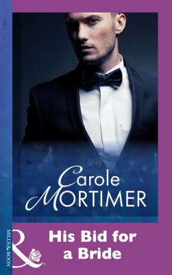 His Bid For A Bride - Carole  Mortimer 