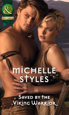 Saved by the Viking Warrior - Michelle  Styles 