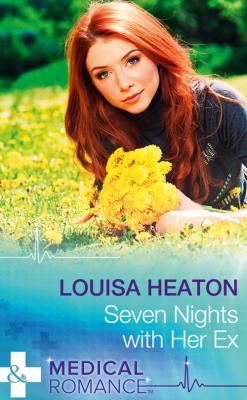 Seven Nights With Her Ex - Louisa  Heaton 