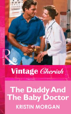 The Daddy And The Baby Doctor - Kristin  Morgan 