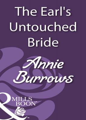 The Earl's Untouched Bride - ANNIE  BURROWS 