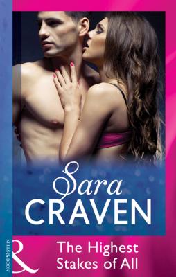 The Highest Stakes of All - Sara  Craven 