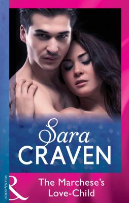 The Marchese's Love-Child - Sara  Craven 