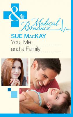 You, Me and a Family - Sue  MacKay 