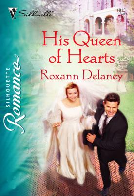 His Queen of Hearts - Roxann  Delaney 