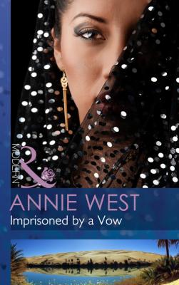 Imprisoned by a Vow - Annie West 