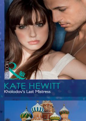 Kholodov's Last Mistress - Kate  Hewitt 