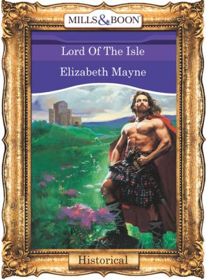 Lord Of The Isle - Elizabeth  Mayne 