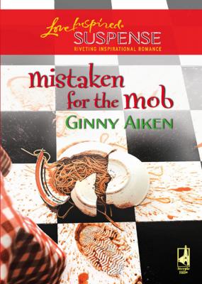 Mistaken for the Mob - Ginny  Aiken 