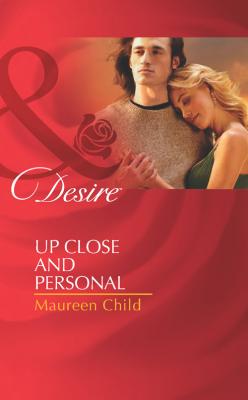 Up Close and Personal - Maureen Child 