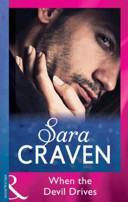 When The Devil Drives - Sara  Craven 