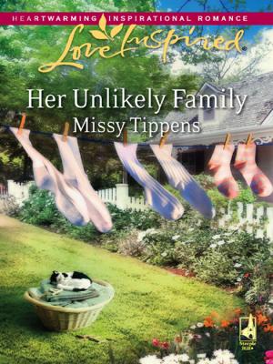 Her Unlikely Family - Missy  Tippens 