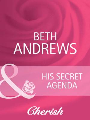 His Secret Agenda - Beth  Andrews 